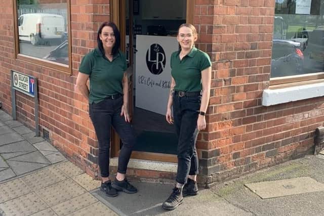 Lucy Pates (right), with colleague Beverley Faloon, has opened LR's Cafe and Kitchen in Hucknall
