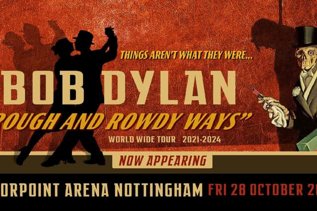 Music legend Bob Dylan is heading for Nottingham Motorpoint Arena as part of his Rough and Rowdy Ways worldwide tour.